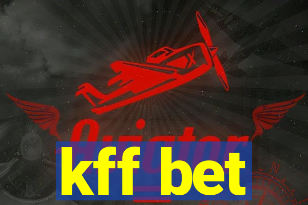 kff bet
